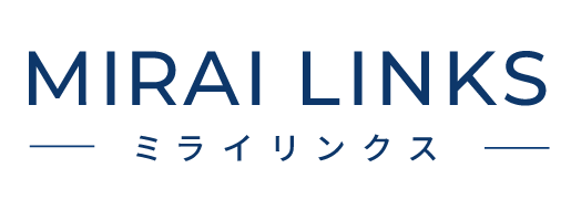 MIRAI LINKS ミライリンクス